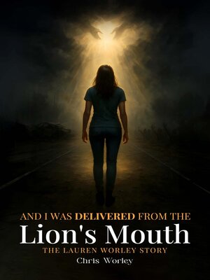 cover image of And I Was Delivered from the Lion's Mouth